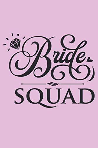 Stock image for Bride Squad: Blanko Wedding Bride or Groom Journal for Notes, Thoughts, Ideas, Reminders, Lists to do, Planning, Funny Bride-to-Be or Engagement Gift (6x9 inches) Marriage Notebook for sale by Revaluation Books