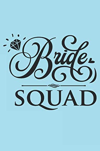 Stock image for Bride Squad: Lined Wedding Bride or Groom Journal for Notes, Thoughts, Ideas, Reminders, Lists to do, Planning, Funny Bride-to-Be or Engagement Gift (6x9 inches) Marriage Notebook for sale by Revaluation Books