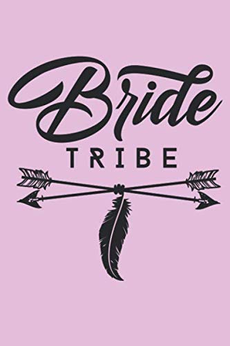 Stock image for Bride Tribe: Lined Wedding Bride or Groom Journal for Notes, Thoughts, Ideas, Reminders, Lists to do, Planning, Funny Bride-to-Be or Engagement Gift (6x9 inches) Marriage Notebook for sale by Revaluation Books