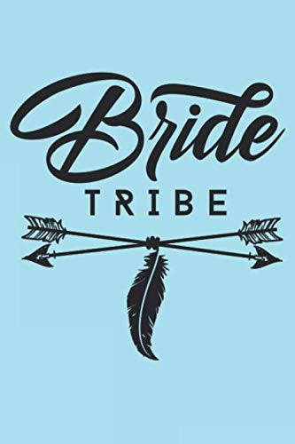 Stock image for Bride Tribe: Blanko Wedding Bride or Groom Journal for Notes, Thoughts, Ideas, Reminders, Lists to do, Planning, Funny Bride-to-Be or Engagement Gift (6x9 inches) Marriage Notebook for sale by Revaluation Books