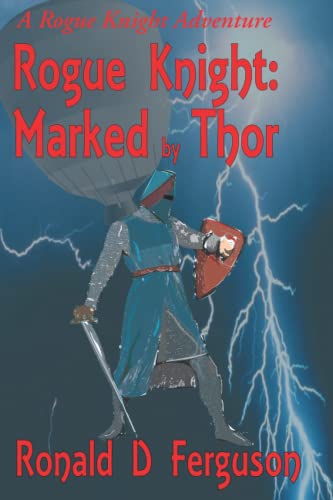 Beispielbild fr Rogue Knight: Marked by Thor: A Rogue Knight Adventure zum Verkauf von Revaluation Books