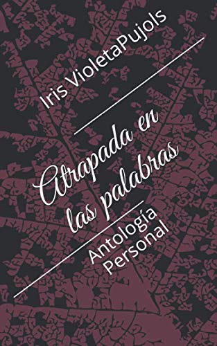 Stock image for Atrapada en las palabras: Antologa Personal for sale by Revaluation Books