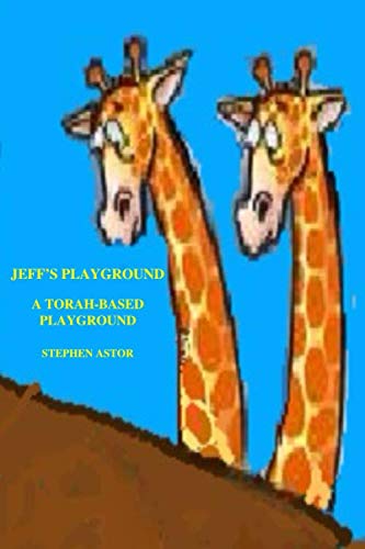 Stock image for Jeff's Playground: A Torah-Based, Biblical Playground for sale by Revaluation Books