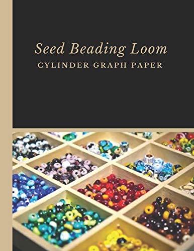 Beispielbild fr Seed Beading Loom Cylinder Graph Paper: Bonus Materials List Sheets Included for Each Seed Bead Looming Graph Pattern Design zum Verkauf von Lucky's Textbooks