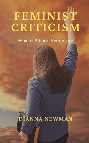 Imagen de archivo de FEMINIST CRITICISM: What is Biblical Feminism? a la venta por Lucky's Textbooks