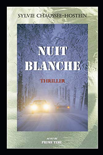Beispielbild fr Nuit blanche: Suivi de Prime time (French Edition) zum Verkauf von Lucky's Textbooks