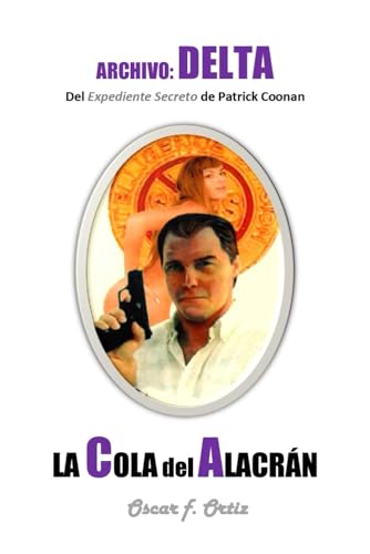 Stock image for La cola del Alacran: Archivo: Delta (Spanish Edition) [Soft Cover ] for sale by booksXpress