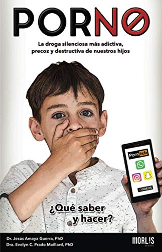 Stock image for PORNO: La droga silenciosa ms destructiva, precoz y adictiva de nuestros hijos for sale by Revaluation Books
