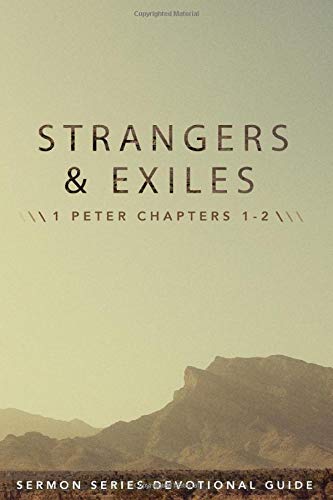 Beispielbild fr Strangers & Exiles: 1 Peter Chapters 1-2 zum Verkauf von Revaluation Books
