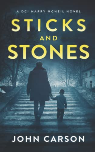 Beispielbild fr STICKS AND STONES (A DCI Harry McNeil Crime Thriller) zum Verkauf von HPB-Red