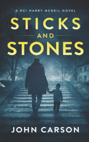 Stock image for STICKS AND STONES (A DCI Harry McNeil Crime Thriller) for sale by HPB-Red