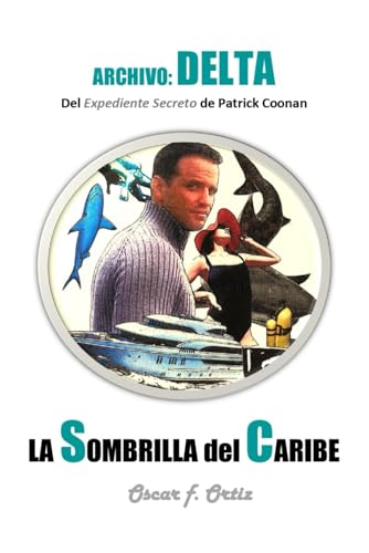 Imagen de archivo de La sombrilla del Caribe: Archivo: Delta (Spanish Edition) [Soft Cover ] a la venta por booksXpress