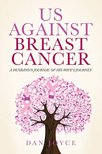 Stock image for Us Against Breast Cancer: A Husband's Journal of His Wife's Journey for sale by Books From California