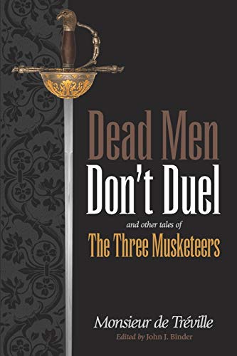 Beispielbild fr Dead Men Don't Duel: and Other Tales of the Three Musketeers zum Verkauf von HPB-Diamond