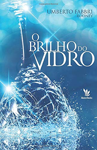 Stock image for O brilho do vidro (Portuguese Edition) for sale by ThriftBooks-Atlanta