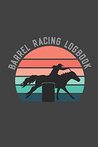 Beispielbild fr Barrel Racing Logbook: Barrel Racer Tracker - Horse Lovers Log Book - Pole Bending Diary for Rodeo Cowgirls zum Verkauf von WorldofBooks