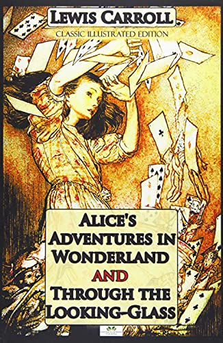 9781688825086: Alice's Adventures in Wonderland & Through the Looking-Glass (Classic Illustrated Edition)
