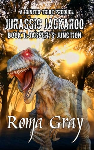 Beispielbild fr Jurassic Jackaroo: A Hunted Tribe Prequel - Book 1: Jasper's Junction zum Verkauf von Irish Booksellers