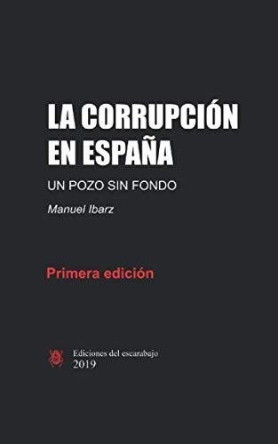 Stock image for La corrupcin en Espaa: Un pozo sin fondo for sale by Revaluation Books