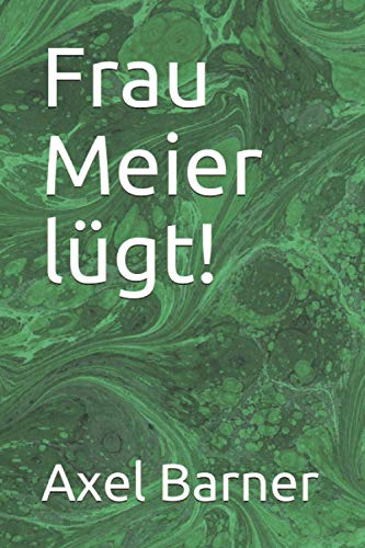 9781688893702: Frau Meier lgt! (German Edition)