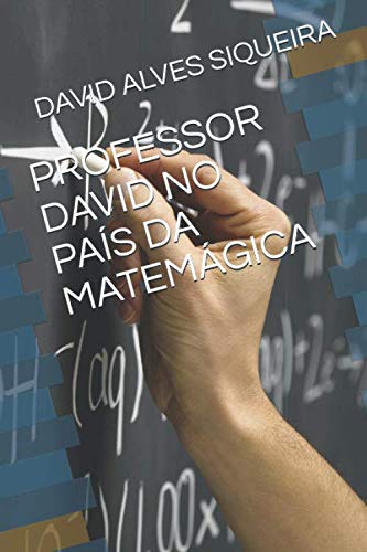 Beispielbild fr PROFESSOR DAVID NO PAS DA MATEMGICA zum Verkauf von Revaluation Books