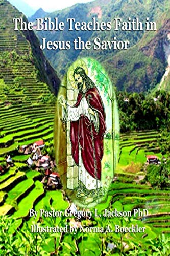 Beispielbild fr The Bible Teaches Faith in Jesus the Savior zum Verkauf von Revaluation Books