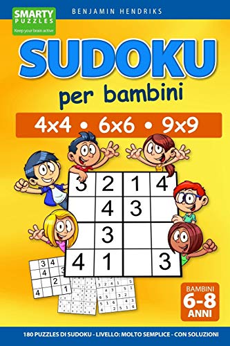 Beispielbild fr Sudoku per bambini 4x4 - 6x6 - 9x9 | 180 puzzles di Sudoku | Livello: molto semplice | con soluzioni (Italian Edition) zum Verkauf von Lucky's Textbooks