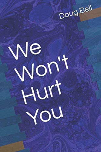 Stock image for We Won't Hurt You for sale by Revaluation Books