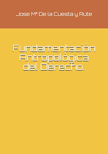 Stock image for Fundamentacin Antropolgica del Derecho: Comn Dignidad Humana for sale by Revaluation Books