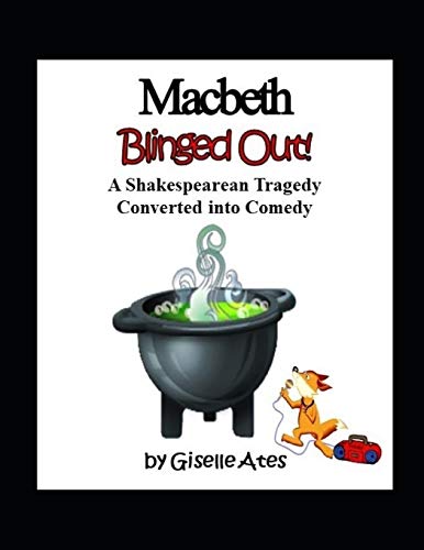 Beispielbild fr Macbeth Blinged Out!: A Shakespearean Tragedy Converted into Comedy (Shakespeare Blinged Out) zum Verkauf von Lucky's Textbooks