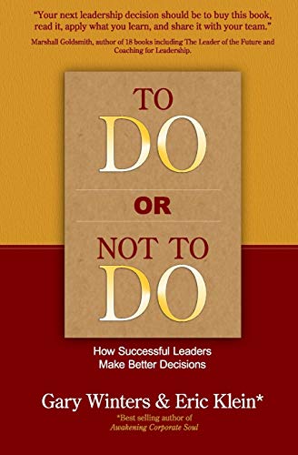 Beispielbild fr To Do or Not To Do ? How Successful Leaders Make Better Decisions zum Verkauf von Save With Sam