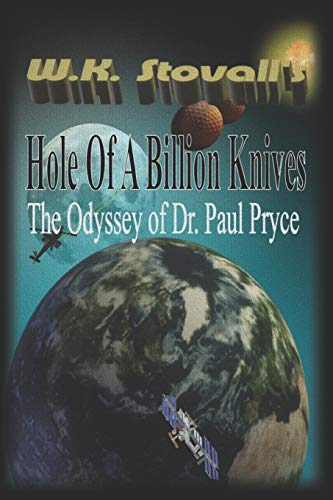 Imagen de archivo de Hole of a Billion Knives: The Odyssey of Dr. Paul Pryce a la venta por Lucky's Textbooks