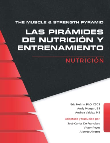 Beispielbild fr The Muscle and Strength Pyramid: Nutricin (Las Pirmides de Nutricin y Entrenamiento) (Spanish Edition) zum Verkauf von California Books