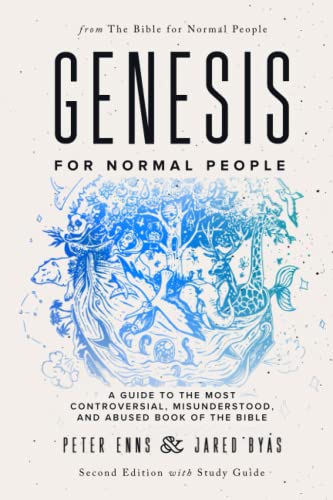 Beispielbild fr Genesis for Normal People: A Guide to the Most Controversial, Misunderstood, and Abused Book of the Bible (Second Edition w/ Study Guide) (The Bible for Normal People) zum Verkauf von BooksRun