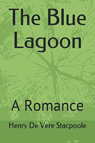 9781689071628: The Blue Lagoon: A Romance