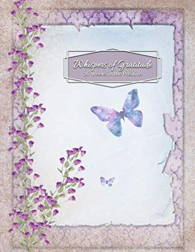 Stock image for Whispers of Gratitude - 26 Weeks in the Positive: Flying for Joy - Guided Journal - Helps You Keep a Daily Written Record of Gratitude, Gains, and Quiet Times - by Jottn' Journals for sale by Revaluation Books