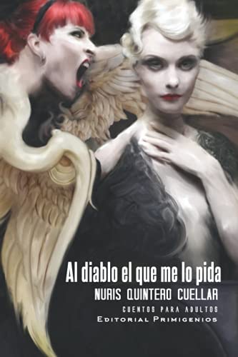 Stock image for Al diablo el que me lo pida?: Cuentos para adultos (Spanish Edition) for sale by Lucky's Textbooks