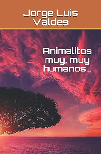 Imagen de archivo de Animalitos muy, muy humanos. a la venta por Revaluation Books