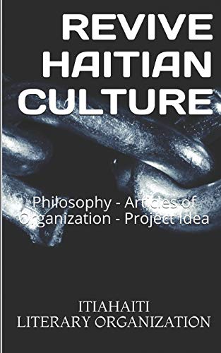 Beispielbild fr Fight for Renovation of Haitian Culture: Philosophy, Project Idea, and Statutes zum Verkauf von THE SAINT BOOKSTORE