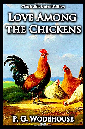 9781689190350: Love Among the Chickens - Classic Illustrated Edition