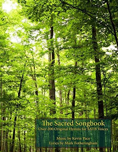 Stock image for The Sacred Songbook: Over 200 Original Hymns for SATB Voices for sale by Lucky's Textbooks