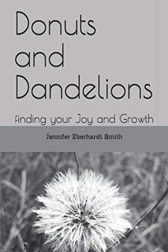 Stock image for Donuts and Dandelions: finding your Joy and Growth for sale by Revaluation Books
