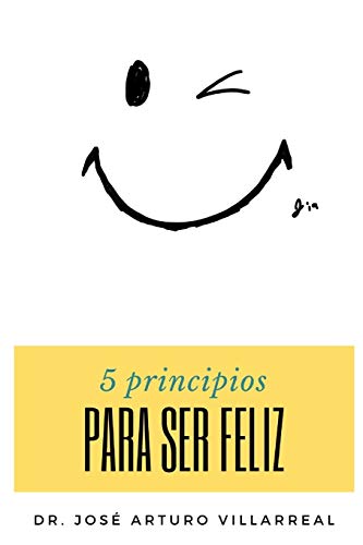 Beispielbild fr 5 principios para ser feliz. (Spanish Edition) zum Verkauf von Lucky's Textbooks