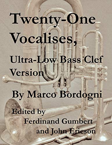 Stock image for Twenty-One Vocalises, Ultra-Low Bass Clef Version for sale by Lucky's Textbooks