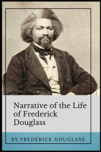 Stock image for Narrative of the Life of Frederick Douglass (Annotated): This Edition Includes the Excerpt "Frederick Douglass" from Harriet Beecher Stowe's Book 'Men of Our Times' for sale by HPB-Emerald