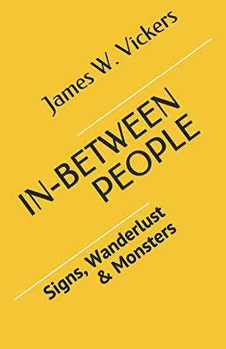 Stock image for In-Between People: Signs, Wanderlust & Monsters for sale by Lucky's Textbooks