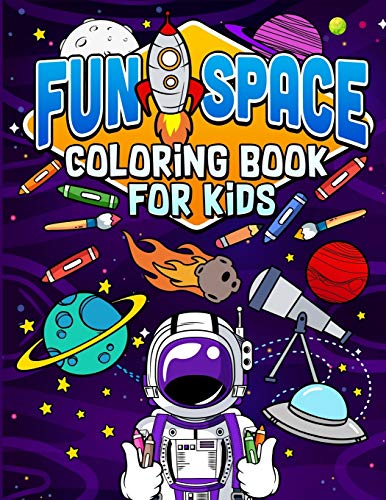 Stock image for Fun Space Coloring Book For Kids: Kids Outa Space Coloring Book: Amazing Outer Space Coloring Book with Planets, Spaceships, Rockets, Astronauts and More for Children 4-8 (Childrens Books Gift Ideas) for sale by PlumCircle