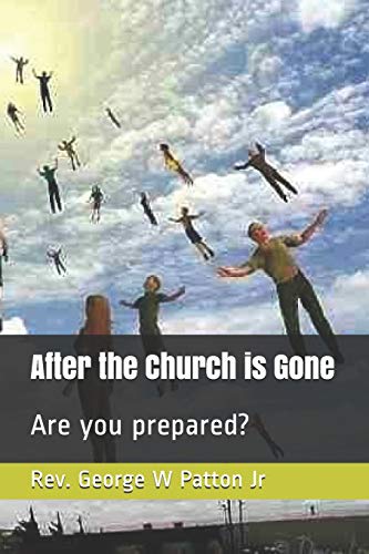 Stock image for After the Church is Gone: Are you prepared? for sale by Lucky's Textbooks