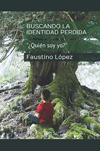 Beispielbild fr BUSCANDO LA IDENTIDAD PERDIDA: Quin soy yo? zum Verkauf von Revaluation Books