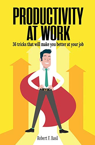 Stock image for PRODUCTIVITY AT WORK: 36 tricks that will make you better at your job for sale by Lucky's Textbooks